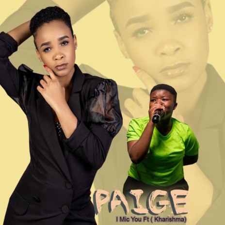 Paige I Mic You Kharishma New hit | Boomplay Music