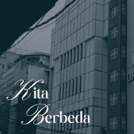 Kita Berbeda | Boomplay Music