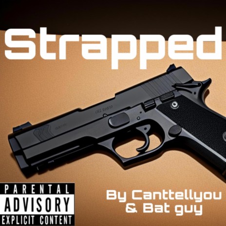 Strapped ft. Bat guy | Boomplay Music
