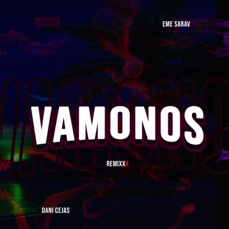 Vamonos (Remix) ft. Dani Cejas | Boomplay Music