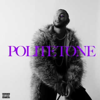 Polite Tone lyrics | Boomplay Music