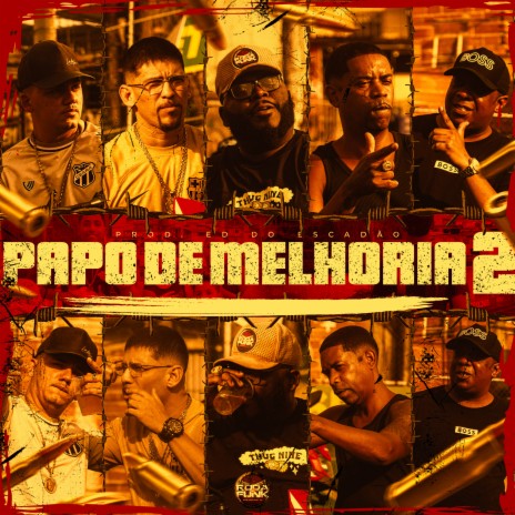 Papo de Melhoria 2 ft. Mc Orelha, Mc Pé De Pano, MC Dym, Roda de Funk Oficial & Mc Charuto | Boomplay Music