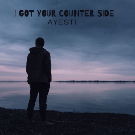 i got your counter side | Boomplay Music