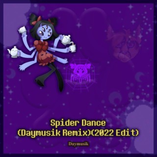 Spider Dance (Daymusik Remix 2022 Edit)