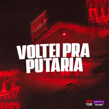 Voltei pra Putaria ft. Jhow ZS & MANO PARÁ | Boomplay Music