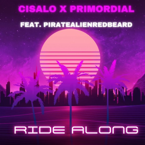 Ride Along ft. Primordial & Piratealienredbeard