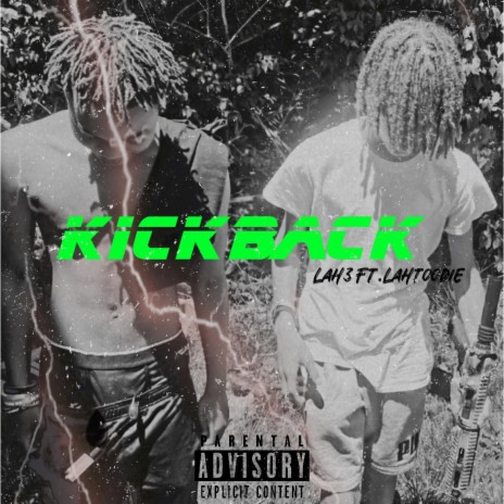 Kickback ft. Lah3 | Boomplay Music