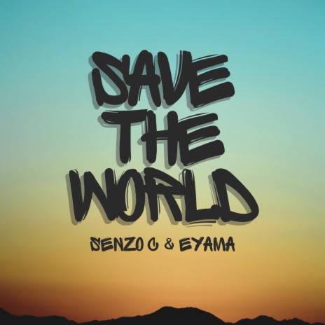 Save The World ft. Eyama | Boomplay Music