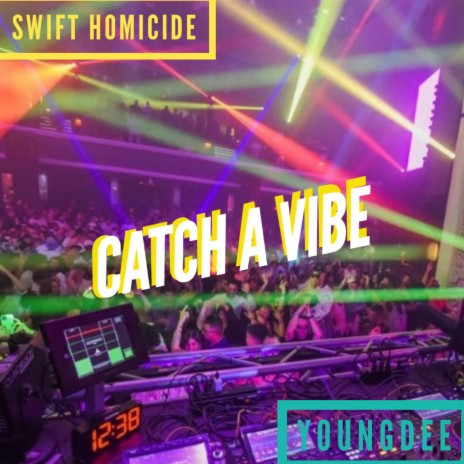 Catch A Vibe ft. Young Dee | Boomplay Music