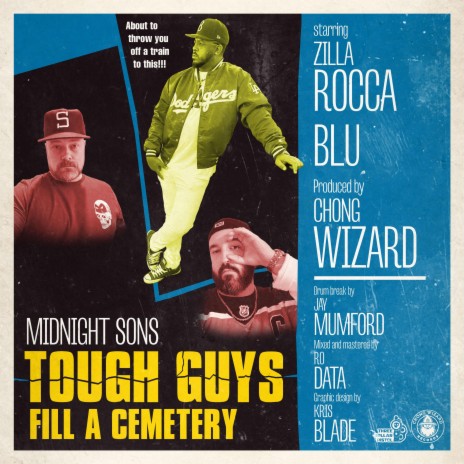 Tough Guys Fill A Cemetery ft. Zilla Rocca, Chong Wizard & Blu