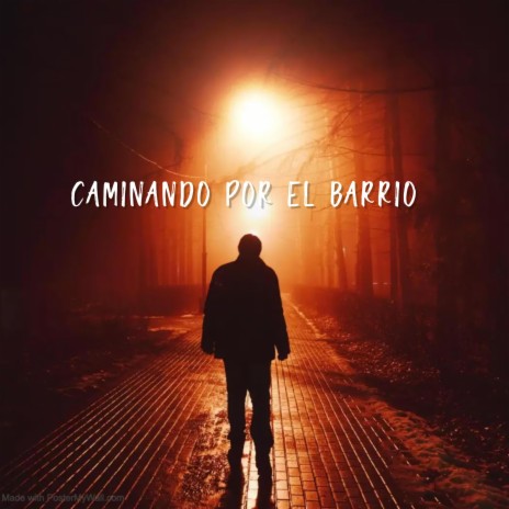 CAMINANDO POR EL BARRIO | Boomplay Music