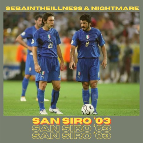 SAN SIRO '03 ft. Nightmare | Boomplay Music