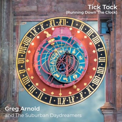 Tick Tock (Running Down the Clock) ft. And The Suburban Daydreamers | Boomplay Music