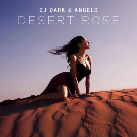 Desert Rose ft. Angelo | Boomplay Music