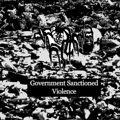 Government Sanctioned Violence | Boomplay Music