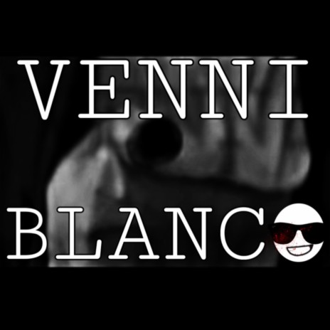 Venni Blanco | Boomplay Music