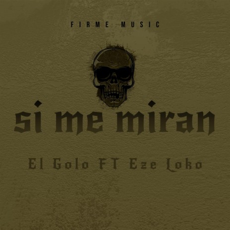 Si me miran ft. Ese Loko | Boomplay Music