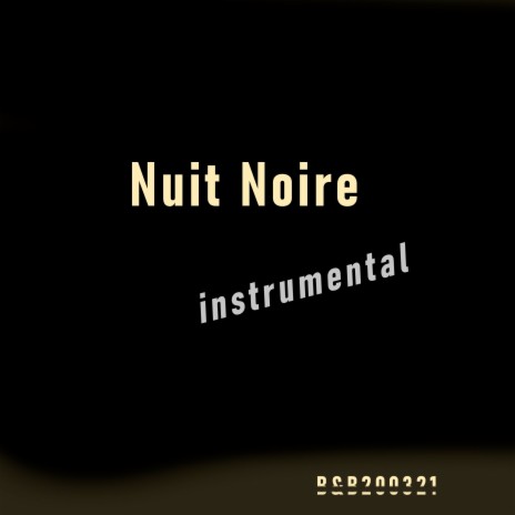 Nuit noire (Instrumental) | Boomplay Music