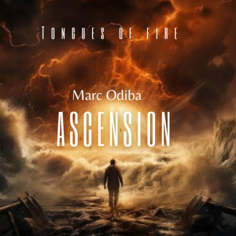 Ascension (Tongues of Fire) ft. Marc Odiba | Boomplay Music
