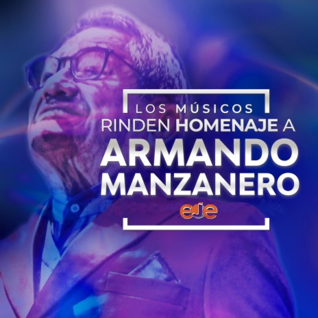 Contigo Aprendí (Armando Manzanero al Piano) ft. Eje Ejecutantes de México & Abraham Barrera | Boomplay Music
