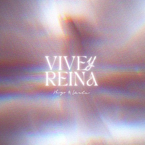 Vive Y Reina | Boomplay Music