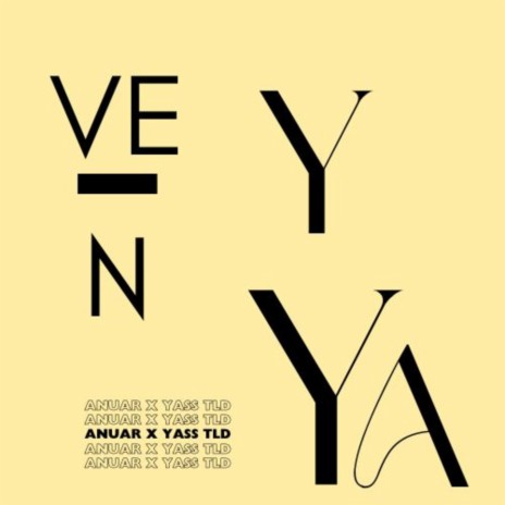 VEN Y YA' ft. YASS TLD | Boomplay Music