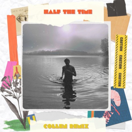 Half The Time (Collén Remix) ft. Collén | Boomplay Music