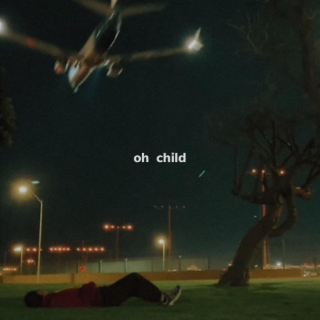 oh child | Boomplay Music