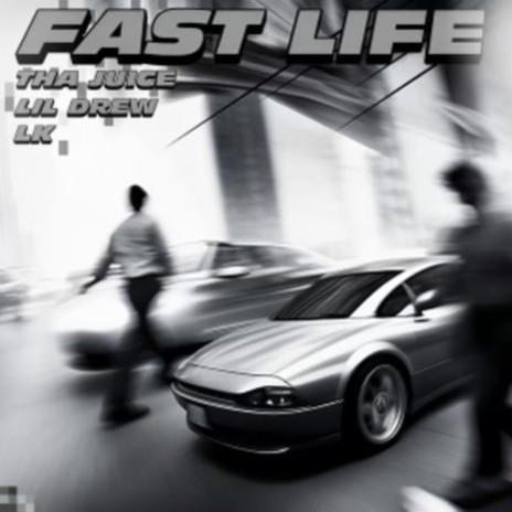 Fast Life ft. Lil Drew Tjr La & Lk Tha Goon | Boomplay Music