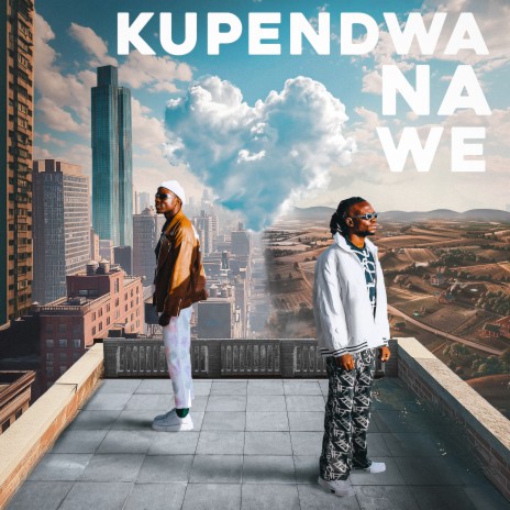 Kupendwa Na We | Boomplay Music