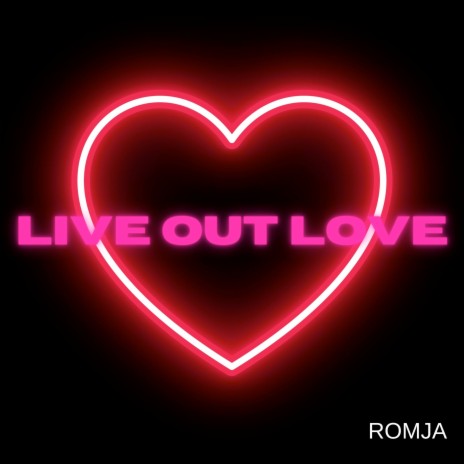 Live out Love | Boomplay Music