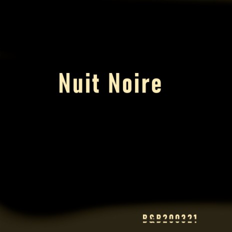 Nuit noire | Boomplay Music