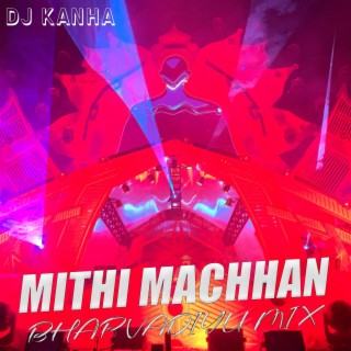 Mithi Machhan (Bharvadiyu Mix)