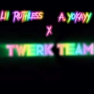 Twerk Team (Unofficial) lyrics | Boomplay Music