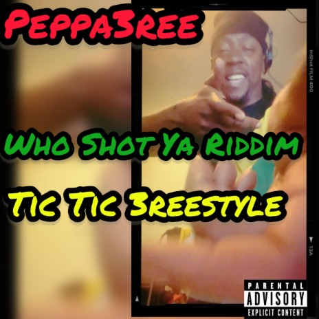 Tic Tic 3reestyle (Who shot ya riddim) | Boomplay Music