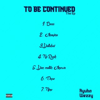 To be continued Ep
