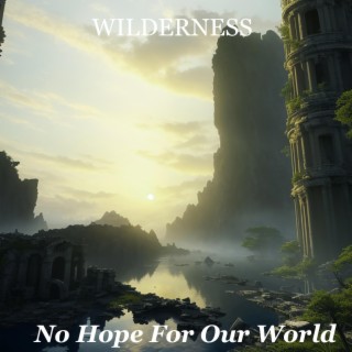 No Hope For Our World (EP 2022)