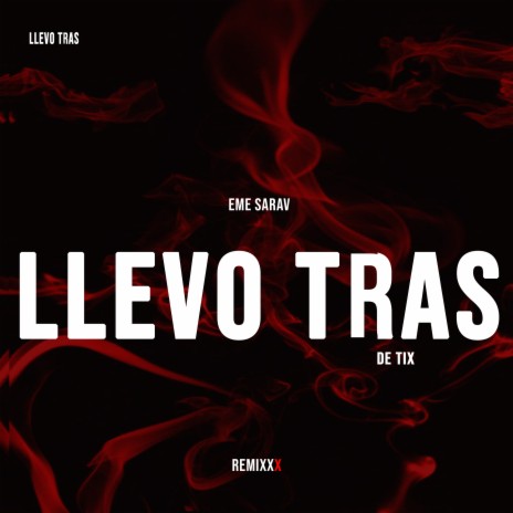 Llevo Tras de Tix (Remix) | Boomplay Music