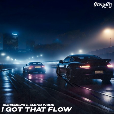 I Got That Flow ft. Elong Wong | Boomplay Music