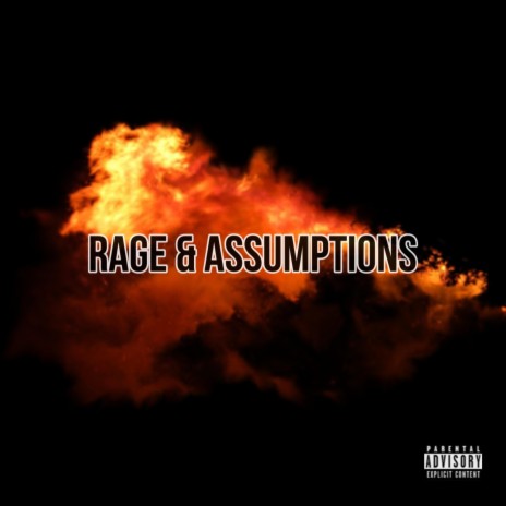 Rage & Assumptions | Boomplay Music