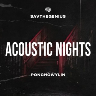 ACOUSTIC NIGHTS W/ SAVTHEGENIUS (Acoustic Version)