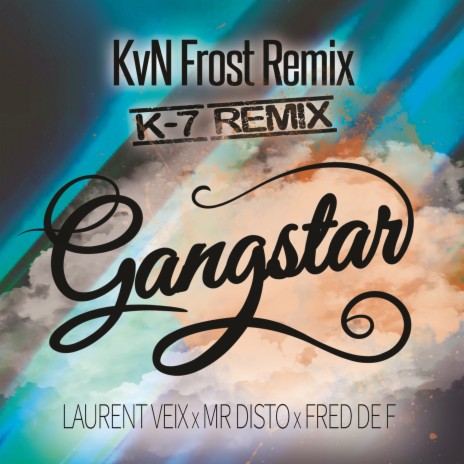 Gangstar (Remix) ft. Mr Disto, Fred De F & K-7 | Boomplay Music