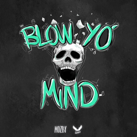 Blow Yo Mind 2021 ft. Örnen | Boomplay Music