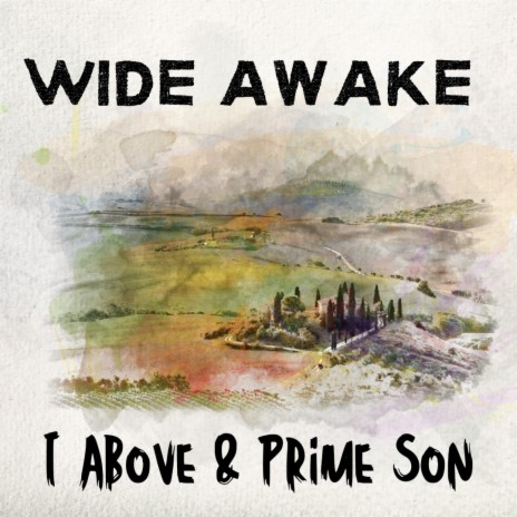 Wide Awake ft. I Above | Boomplay Music
