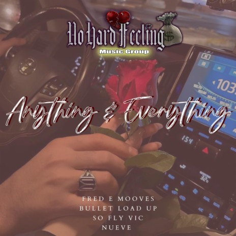 Anything And Everything ft. Bullet Load Up, So Fly Vic & Nueve | Boomplay Music