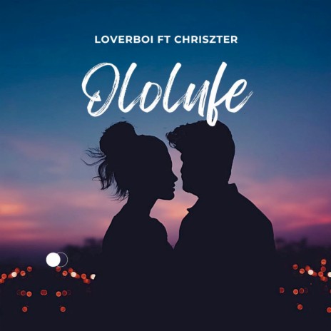 Ololufe ft. Chriszter | Boomplay Music