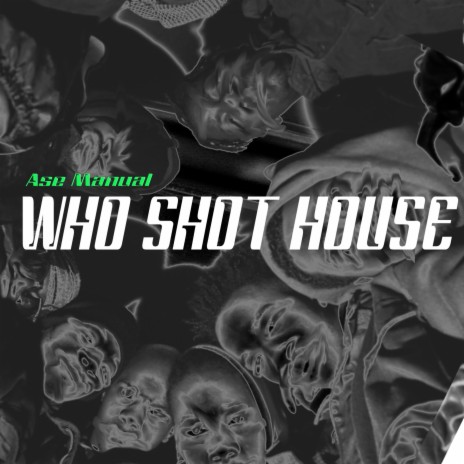 Who Shot House | Boomplay Music