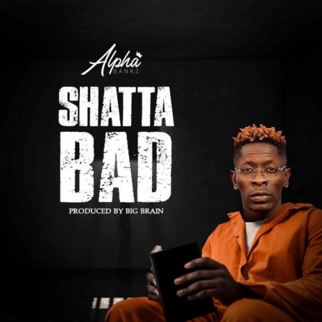 Shatta Bad