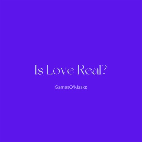 Is Love Real? 2 | Boomplay Music