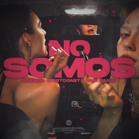 No Somos ft. SARAVIA WESTCOAST | Boomplay Music